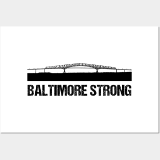 Baltimore Strong Francis Scott Key Bridge Support Baltimore Posters and Art